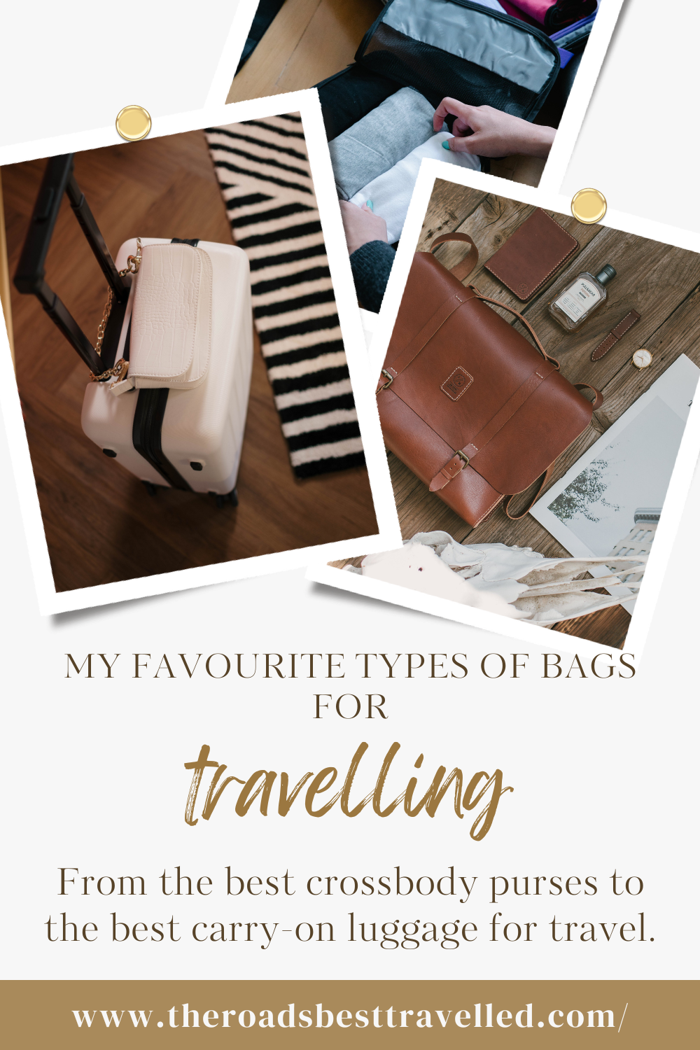 The best types of bags for travelling. The Roads Best Travelled